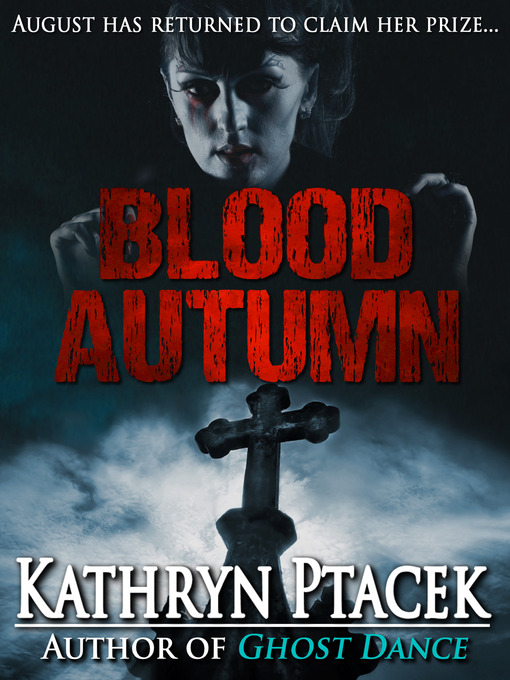 Title details for Blood Autumn by Kathryn Ptacek - Available